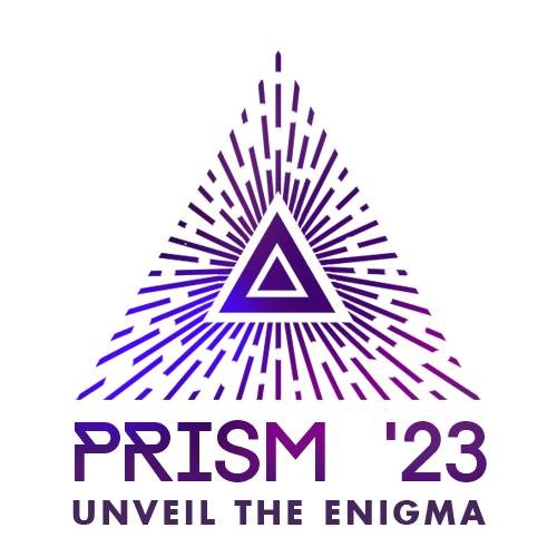 Prism ‘23 – Unveil The Enigma